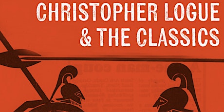 Christopher Logue and the Classics primary image