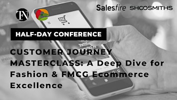 Primaire afbeelding van Customer Journey Masterclass: For Fashion & FMCG Excellence