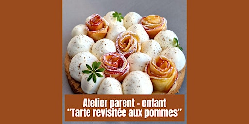 Imagem principal do evento Samedi 30 mars-14h30/Atelier parent/enfant - tarte pommes - 80 euros/duo