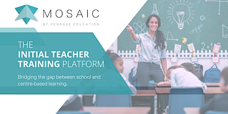 Intro to Mosaic for Initial Teacher Education (25 Apr 2024)