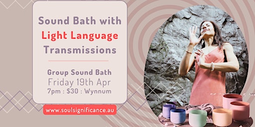 Immagine principale di Sound Bath with Light Language Transmissions - Apr 