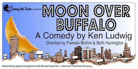Moon Over Buffalo by Ken Ludwig at Lindsay Little Theatre
