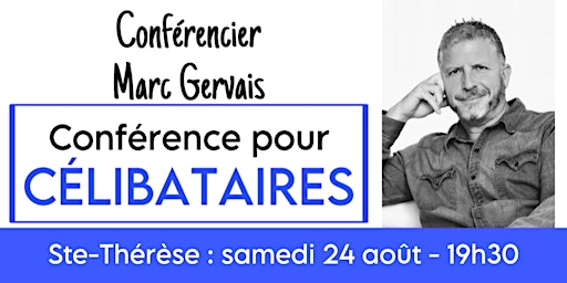 Imagem principal do evento Ste-Thérèse : Conférence pour célibataires - Réservez en prévente à 25$