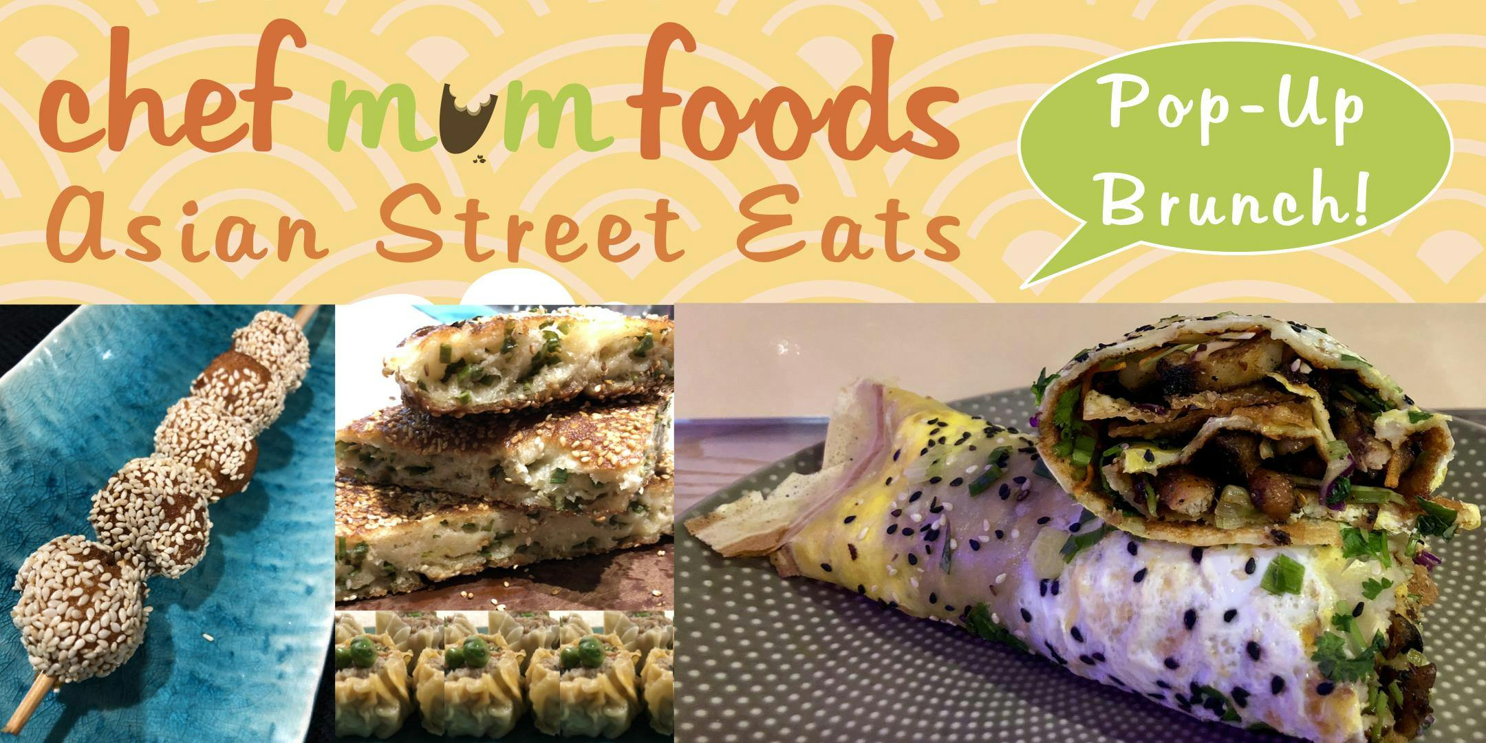 Asian Street Eats Pop-Up Brunch by Chef Mum Foods