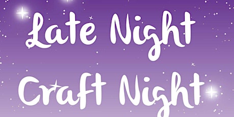 CRAFTS + BYOB: Late Night Adult Craft Night at Winchester