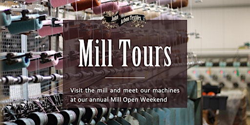 2.15 pm -  Saturday 8th June, Mill Tour (MOW) primary image