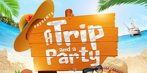 Imagem principal do evento A Trip and A Party