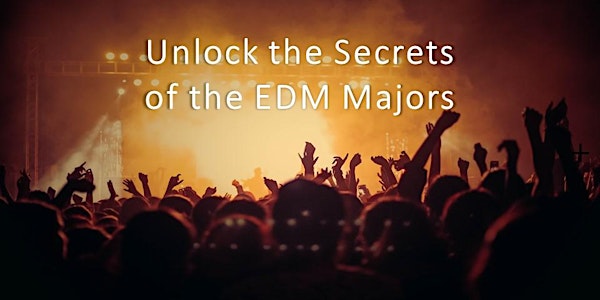 Unlock the Secrets of the EDM Majors