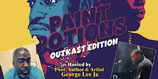 Imagem principal do evento The Outkast Edition Of Paint, Poetry & Potions