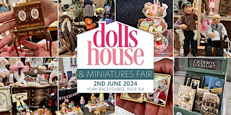 York Dolls House & Miniatures Fair - June 2024