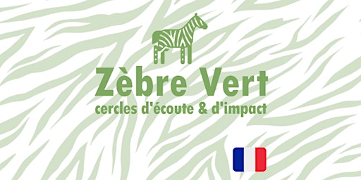 Zèbre Vert - Cercle d'écoute & d'impact primary image
