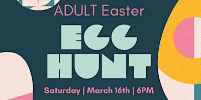 Primaire afbeelding van 2nd Annual Adult Easter Egg Hunt