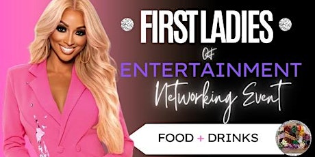 FIRST LADIES OF ENTERTAINMENT NETWORKING EVENT