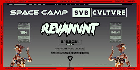 SPACE CAMP: REVANVNT [2.16] @ MERCURY MUSIC LOUNGE primary image