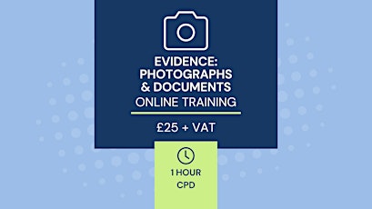 Primaire afbeelding van CPD - 1 Hour - Evidence Photographs and Documents