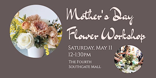 Mother's Day Flower Workshop primary image