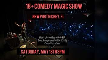 18+ Comedy Magic Show NEW PORT RICHEY)Best of the Bay WINNER Cory Van Valin  primärbild