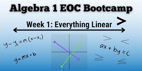 Algebra 1 EOC Bootcamp: Everything Linear