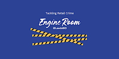 Primaire afbeelding van Tackling Retail Crime in Leeds City Centre