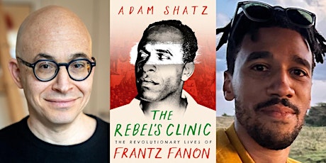 Imagem principal de Adam Shatz & Kevin Okoth: The Rebel's Clinic