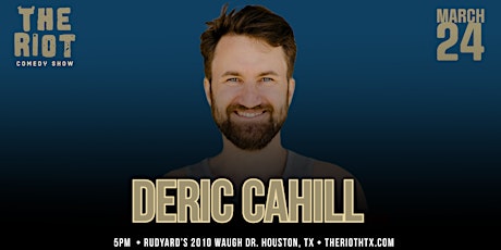 The Riot Comedy Club presents Deric Cahill primary image