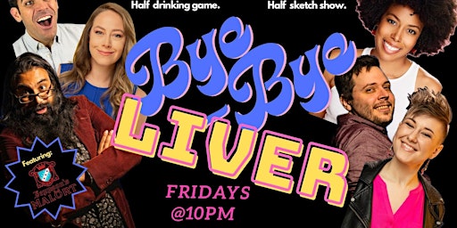 Hauptbild für Bye Bye Liver: Chicago's Drinking Game Comedy Show