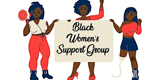 Primaire afbeelding van Black Women Support Group (Mondays) - Spring 2024