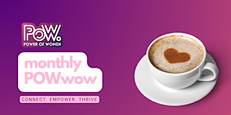 Power of Women Networking - The Monthly PoWwow