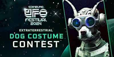 Hauptbild für Edinburg UFO Festival 2024 - Dog Costume Contest