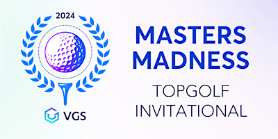 VGS Masters Madness Topgolf Tournament primary image