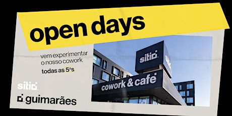 SITIO Guimarães // OPEN DAYS!