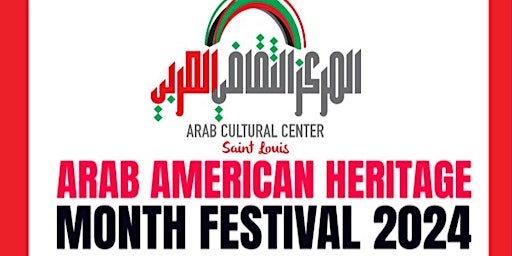 Hauptbild für The FIRST ARAB AMERICAN HERITAGE MONTH FESTIVAL 2024