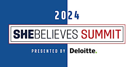 2024 SheBelieves Summit presented by Deloitte