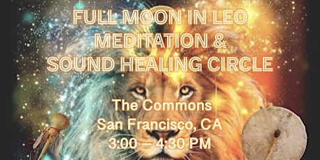 Image principale de Full Moon in Leo Meditation & Sound Healing Circle