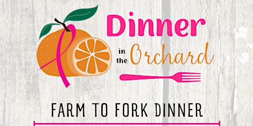 Hauptbild für Dinner In The Orchard - A Farm To Fork Dinner