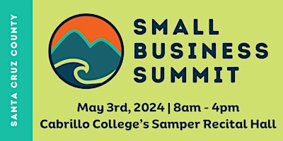 Imagen principal de 2024 Santa Cruz County Small Business Summit