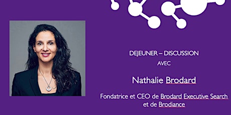 Hauptbild für Déjeuner-discussion - Nathalie Brodard