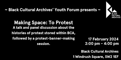 Black Cultural Archives' Youth Forum Presents - Making Space: To Protest  primärbild