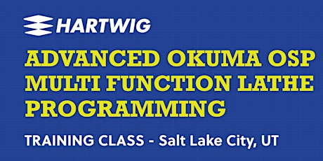 Training Class - Advanced Okuma Multifunction Lathe Programming