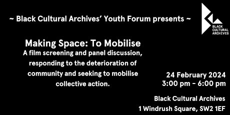 Black Cultural Archives' Youth Forum Presents - Making Space: To Mobilise primary image