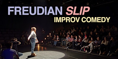 Immagine principale di Improv Comedy Show | A&M's Freudian Slip Improv Troupe | $7 