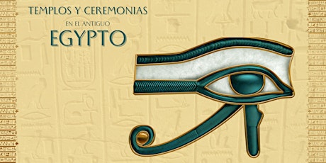 Imagem principal do evento TEMPLOS Y CEREMONIAS EN EGIPTO