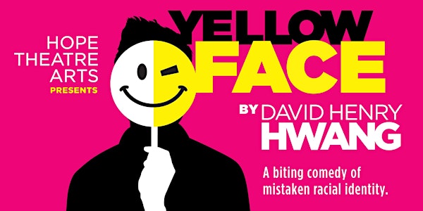 Yellow Face presented by HOPE Theatre Arts
