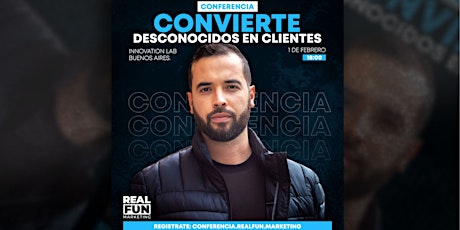 Hauptbild für CONFERENCIA GRATIS: CONVIERTE DESCONOCIDOS EN CLIENTES - BUENOS AIRES