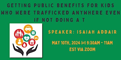 Getting Public Benefits for Kids who were trafficked anywhere even w/o a T primary image