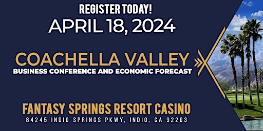 Primaire afbeelding van 2024 Coachella Valley Business Conference & Economic Forecast