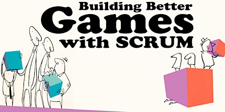 Training: Project Management - Building Better Games With Scrum primary image