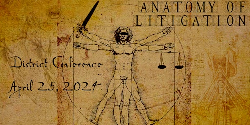 2024 District Court Conference - Anatomy of Litigation primary image