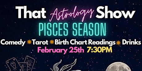 Imagem principal do evento Pisces Season - That Astrology Show