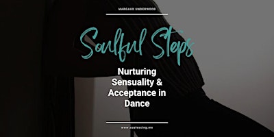 Primaire afbeelding van Soulful Steps Nurturing Sensuality and Acceptance in Dance
